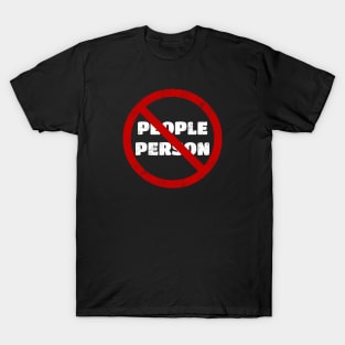 Not A People Person T-Shirt